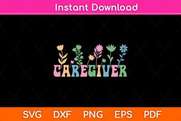 Caregiver Flower Lover Svg Design