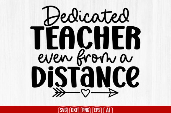 Dedicated Teacher Even from a Distance S Graphics and Crafts