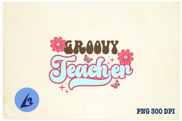 Groovy Teacher Floral Appreciation PNG: Graphics for Crafts