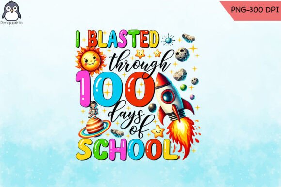 I Blasted Through 100 Days of School PNG: A Dynamic Graphic for Crafts and Marketing