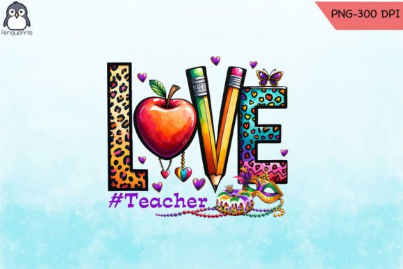 Love Teacher Mardi Gras Sublimation Graphics for Crafts