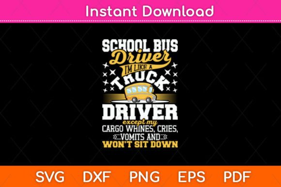 School Bus Driver I'm Like a Truck