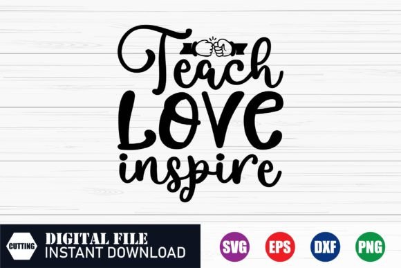 Teach Love Inspire, Teacher Day Tshirts: Graphics & Crafts for Branding